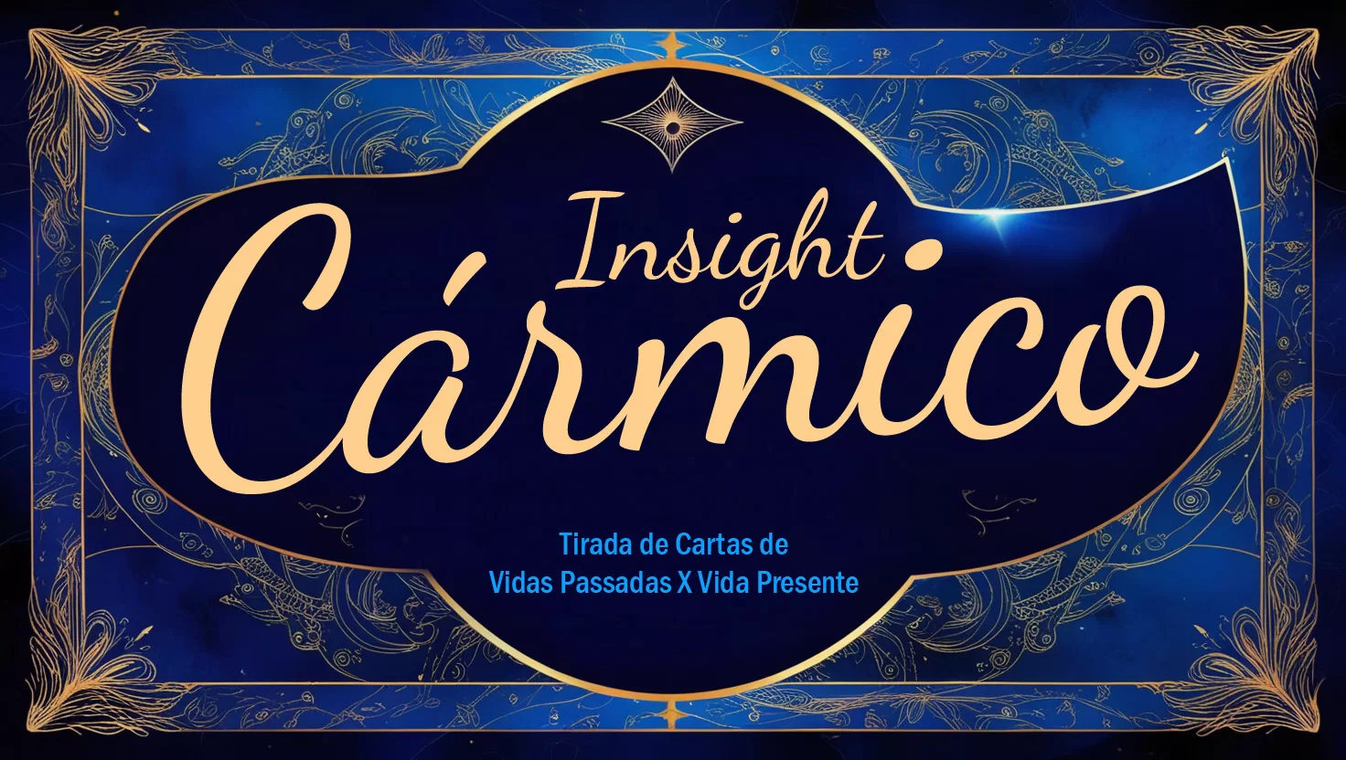 Insight Cármico: Tirada de Cartas de Vidas Passadas X Vida Presente